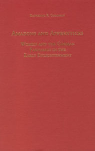 Amazons and Apprentices: Women and the German Parnassus in the Early Enlightenment