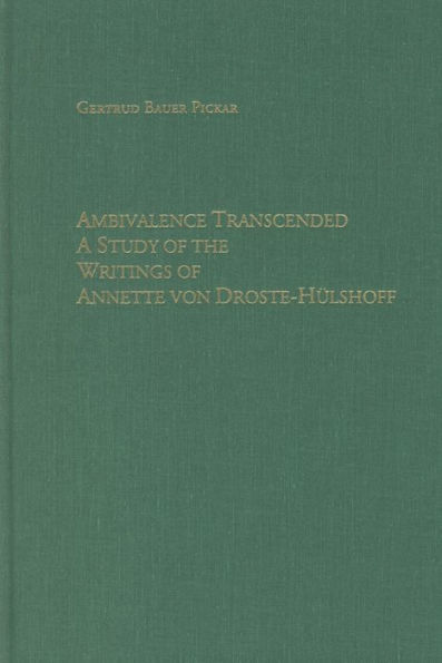Ambivalence Transcended: A Study of the Writings of Annette von Droste-H lshoff