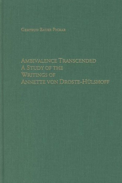 Ambivalence Transcended: A Study of the Writings of Annette von Droste-H lshoff