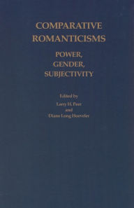 Comparative Romanticisms: Power, Gender, Subjectivity
