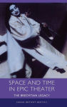 Alternative view 2 of Space and Time in Epic Theater: The Brechtian Legacy