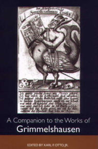 Title: A Companion to the Works of Grimmelshausen, Author: Karl F. Otto