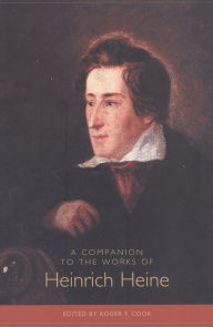 Title: A Companion to the Works of Heinrich Heine, Author: Roger Cook