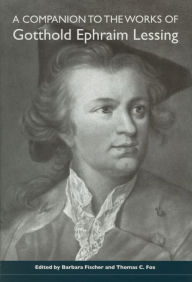 A Companion to the Works of Gotthold Ephraim Lessing