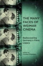 The Many Faces of Weimar Cinema: Rediscovering Germany's Filmic Legacy