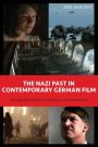 The Nazi Past in Contemporary German Film: Viewing Experiences of Intimacy and Immersion