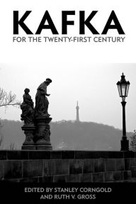 Title: Kafka for the Twenty-First Century, Author: Stanley Corngold