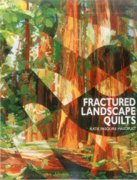 Fractured Landscape Quilts (Print On Demand Edition)