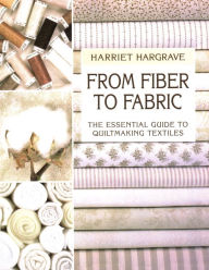 Title: From Fiber to Fabric, Author: Hariett Hargrave