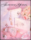 Forever Yours: Wedding Quilts, Clothing and Keepsakes