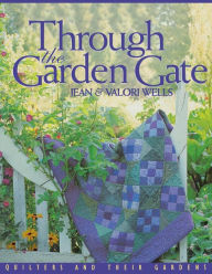 Title: Through the Garden Gate, Author: Jean Wells