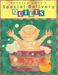 Title: Special Delivery Quilts, Author: Patrick Lose