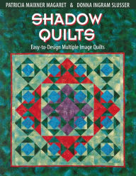 Title: Shadow Quilts, Author: Patricia Maixner Margaret