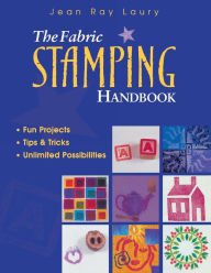 Title: Fabric Stamping Handbook, Author: Jean Ray Laury