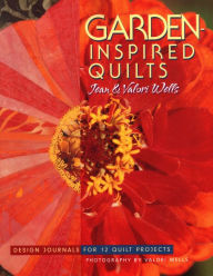 Title: Garden-Inspired Quilts, Author: Jean Wells