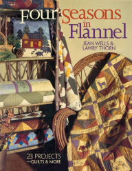 Title: Four Seasons in Flannel, Author: Jean Wells