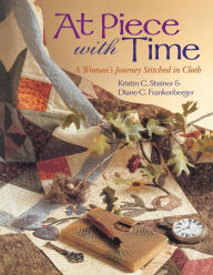 Title: At Piece With Time, Author: Kristin C. Steiner