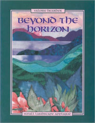 Title: Beyond the Horizon: Small Landscape Applique, Author: Valerie Hearder