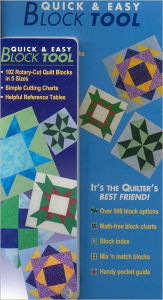 Quick and Easy Block Tool: 102 Rotary-Cut Quilt Blocks in 5 Sizes Simple Cutting Charts Helpful Reference Tables