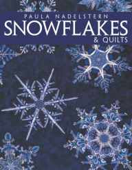 Title: Snowflakes & Quilts, Author: Paula Nadelstern