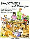 Backyards and Butterflies: Ways to Include Children with Disabilities in Outdoor Activities