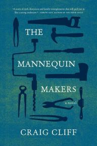 Title: The Mannequin Makers, Author: Craig Cliff