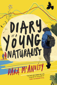 Title: Diary of a Young Naturalist, Author: Dara McAnulty