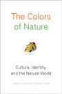 The Colors of Nature: Culture, Identity, and the Natural World