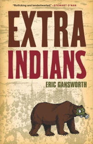 Title: Extra Indians, Author: Eric Gansworth