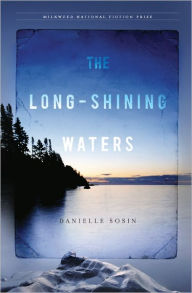 Title: The Long-Shining Waters, Author: Danielle Sosin