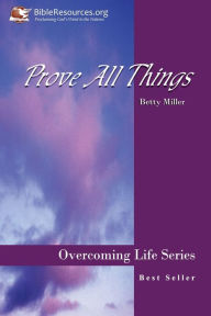 Title: Prove All Things, Author: Betty Miller