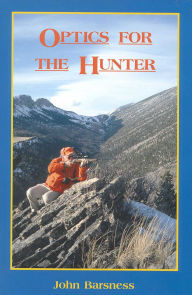 Title: Optics for the Hunter, Author: John Barsness