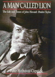A Man Called Lion: The Life and Times of John Howard Pondoro Taylor