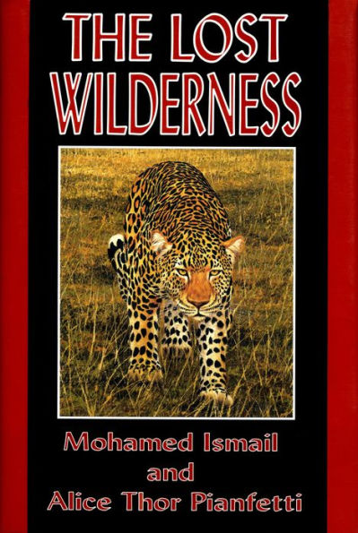 The Lost Wilderness: Tales of East Africa