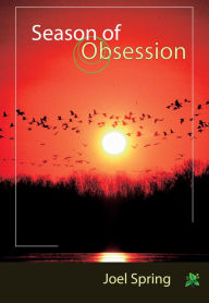 Title: Season of Obsession, Author: Joel Spring