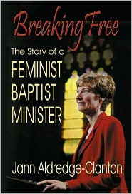 Breaking Free: The Story of a Feminist Baptist Minister