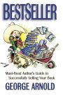 Bestseller: Must-Read Author's Guide to Sucessfully Selling Your Book