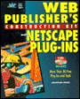 Web Publisher's Construction Kit with NetScape Plug-Ins