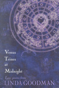 Title: Venus Trines at Midnight: Love Poems from Linda Goodman, Author: Linda Goodman