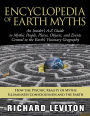 Encyclopedia of Earth Myths: An Insider's A-Z Guide to Mythic People, Places, Objects, and Events Central to the Earth's Visionary Geography