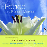 Title: Peace in the Present Moment, Author: Eckhart Tolle