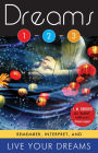 Dreams 1-2-3: Remember, Interpret, and Live Your Dreams