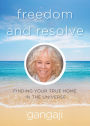 Freedom and Resolve: Finding Your True Home in the Universe