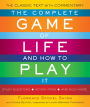 The Complete Game of Life and How to Play It: The Classic Text with Commentary, Study Questions, Action Items, and Much More