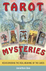 Tarot Mysteries: Rediscovering the Real Meaning of the Cards