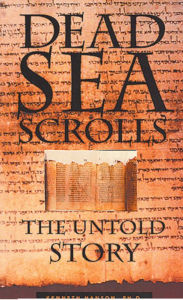 Title: Dead Sea Scrolls: The Untold Story, Author: Kenneth Hanson