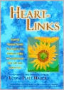 Heart-Links: Inspiring Personal Stories That Explore Our Powerful Ability to Communicate with Our Lost Loved Ones