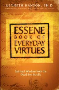 Title: Essene Book of Everyday Virtues, Author: Kenneth Hanson