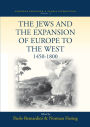 The Jews and the Expansion of Europe to the West, 1450-1800 / Edition 1