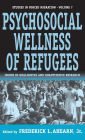 The Psychosocial Wellness of Refugees: Issues in Qualitative and Quantitative Research / Edition 1